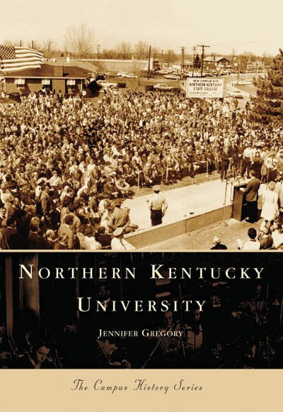 Northern Kentucky University by Jennifer Gregory, 9780738543161