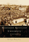Northern Kentucky University by Jennifer Gregory, 9780738543161