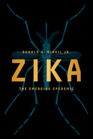 Zika (The Emerging Epidemic) by Donald G. McNeil Jr., 9780393353969