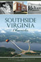 Southside Virginia Chronicles by John Jr. Caknipe, 9781626195035