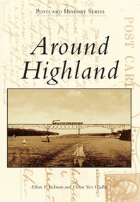 Around Highland by Ethan P. Jackman, Vivian Yess Wadlin, 9781467121637