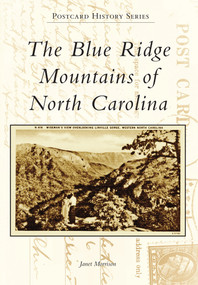 Blue Ridge Mountains of North Carolina, The by Janet Morrison, 9781467122108
