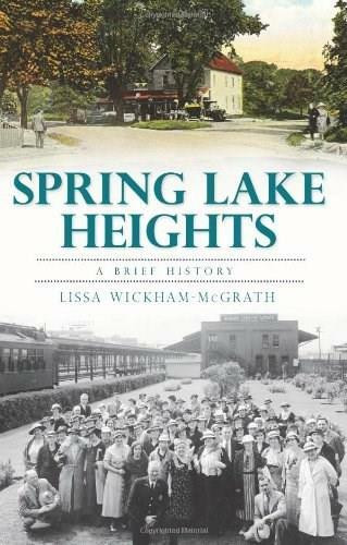 Spring Lake Heights: (A Brief History) by Lissa Wickham-McGrath, 9781609490454