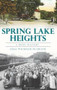 Spring Lake Heights: (A Brief History) by Lissa Wickham-McGrath, 9781609490454