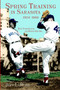 Spring Training in Sarasota 1924-1960: (New York Giants and Boston Red Sox) by Jeff LaHurd, 9781596290723
