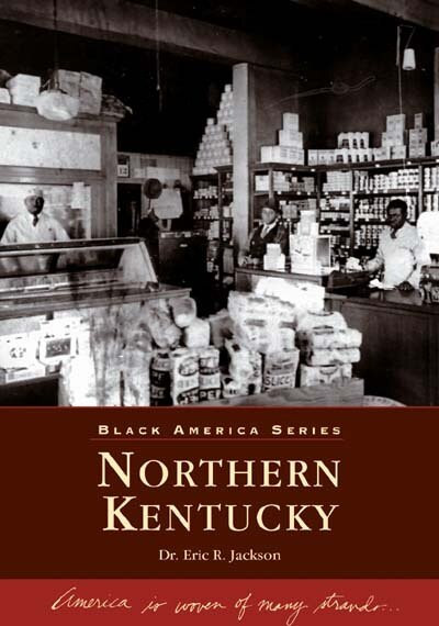Northern Kentucky by Dr. Eric R. Jackson, 9780738517650
