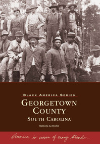 Georgetown County, South Carolina by Ramona La Roche, 9780738503479