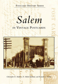 Salem in Vintage Postcards by Christopher R. Mathias, D. Michel Michaud, Kenneth C. Turino, 9780738503301