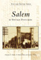 Salem in Vintage Postcards by Christopher R. Mathias, D. Michel Michaud, Kenneth C. Turino, 9780738503301