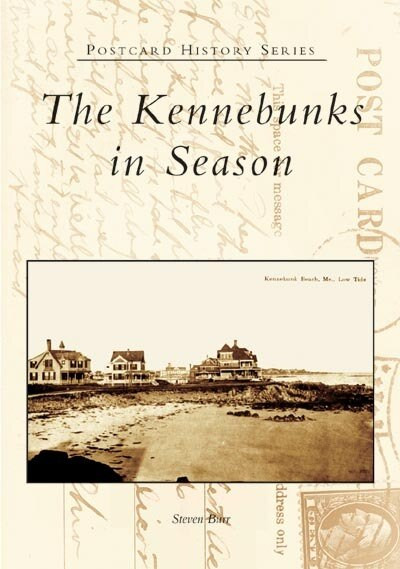 The Kennebunks in Season by Steven Burr, 9780738537504