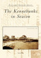 The Kennebunks in Season by Steven Burr, 9780738537504