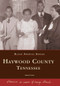 Haywood County, Tennessee by Sharon Norris, 9780738506050