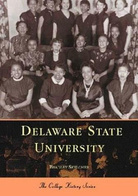 Delaware State University by Bradley Skelcher, 9780738505978