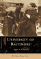 University of Baltimore by Thomas L . Hollowak, 9780738505947