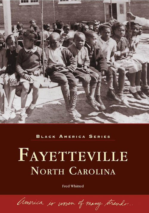 Fayetteville, North Carolina by Fred Whitted, 9780738505930