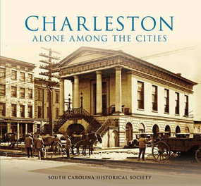 Charleston: (Alone Among the Cities) by South Carolina Historical Society, 9780738505893