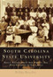 South Carolina State University by Frank C. Martin II, Aimee R. Berry, William C. Hine, Minnie M. Johnson, Mary L. Smalls, 9780738506302