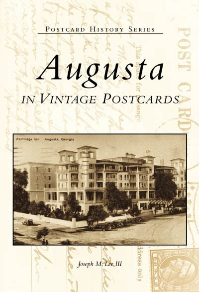Augusta in Vintage Postcards by Joseph M. Lee III, 9780738554204