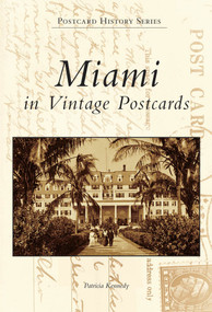 Miami in Vintage Postcards by Patricia Kennedy, 9780738506432
