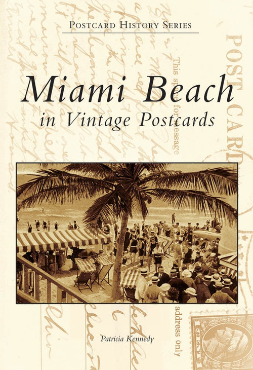 Miami Beach in Vintage Postcards by Patricia Kennedy, 9780738506449