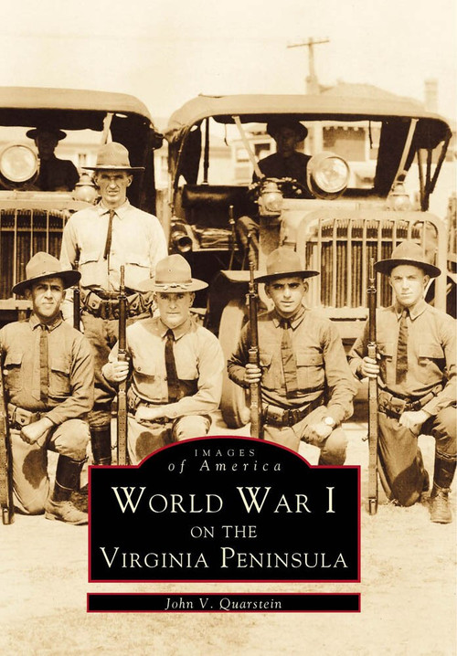 World War I on the Virginia Peninsula by John V. Quarstein, 9780738568867
