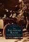 The Savannah Races: (Photographs From the Collection of the Georgia Historical Society) by Frank T. Wheeler, 9780738568607