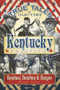 True Tales of Old-Time Kentucky Politics: (Bombast, Bourbon & Burgoo) by Berry Craig, 9781596296367