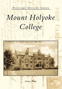 Mount Holyoke College by Donna Albino, 9780738505183