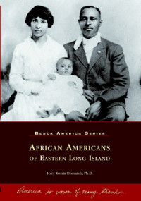 African Americans of Eastern Long Island by Jerry Komia Domatob Ph.D., 9780738505336