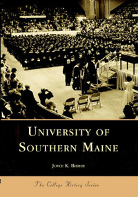 University of Southern Maine by Joyce K. Bibber, 9780738505374