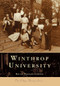 Winthrop University by Ron Chepesiuk, Magdalena Chepesiuk, 9780738505503