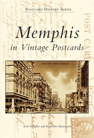 Memphis in Vintage Postcards by Scott Faragher, Katherine Harrington, 9780738505602