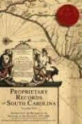 Proprietary Records of South Carolina: (Abstracts of the Records of the Register of the Province, 1675-1696) by Harriott Cheves Leland, Susan Baldwin Bates, 9781596291287