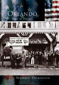 Orlando: (City of Dreams) by Joy Wallace Dickinson, 9780738524429