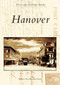 Hanover - 9780738538990 by Hanover Area Historical Society, 9780738538990