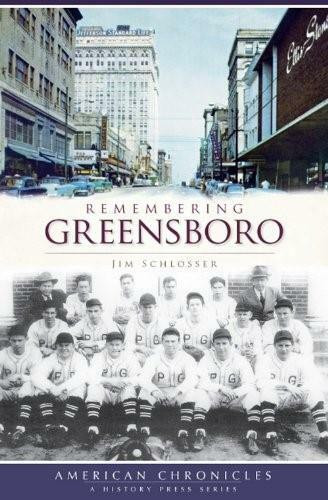 Remembering Greensboro by Jim Schlosser, 9781596298194