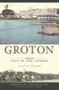 Remembering Groton: (Tales from East of the Thames) by Carol W. Kimball, 9781596295131