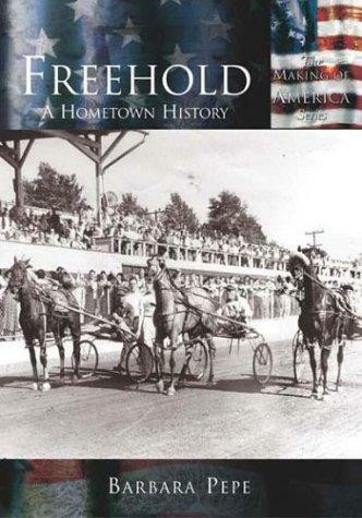 Freehold: (A Hometown History) by Barbara Pepe, 9780738524184