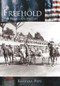 Freehold: (A Hometown History) by Barbara Pepe, 9780738524184