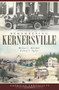Remembering Kernersville by Michael L. Marshall, Jerry L. Taylor, 9781609491154