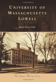 University of Massachusetts Lowell by Marie Frank, PhD, 9780738575650
