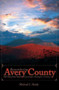 Remembering Avery County: (Old Tales from North Carolina's Youngest County) by Michael C. Hardy, 9781596292321