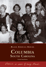 Columbia, South Carolina by Vennie Deas-Moore, 9780738506654