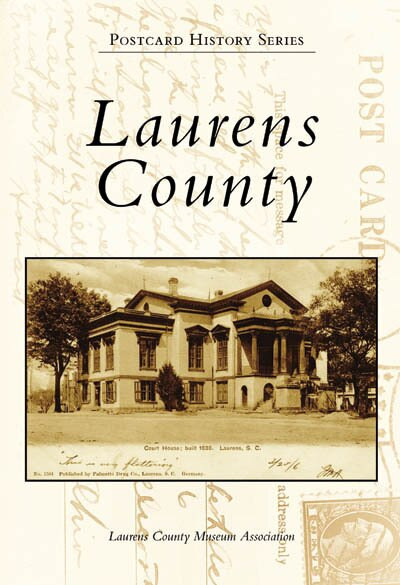Laurens County - 9780738544410 by Laurens County Museum Association, 9780738544410