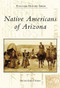 Native Americans of Arizona by Paul Nickens, Kathleen Nickens, 9780738548845