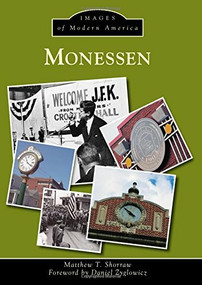 Monessen by Matthew T. Shorraw, Daniel Zyglowicz, 9781467122962