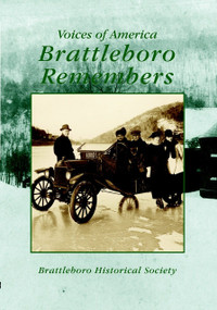Brattleboro Remembers by Brattleboro Historical Society, 9780738508726
