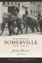 Remembering Somerville, New Jersey by Jessie Havens, 9781596295476