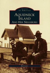 Aquidneck Island and Her Neighbors by Rob Lewis, 9780738590356