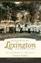 Remembering Lexington, South Carolina: (Good Stewards in a New Land) by Claudette Holliday, 9781596295254